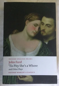 Oxford World's Classics: ‘Tis Pity She's a Whore and Other Plays by John Ford - Picture 1 of 5