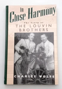 IN CLOSE HARMONY: The Story of the LOUVIN BROTHERS Charles K. Wolfe HC/1st NEW - Picture 1 of 2