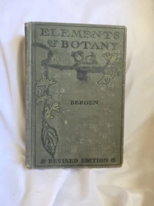 Elemente der Botanik: Nord- und Zentralstaaten 1904 / Bergens Botanik Schlüssel & Flora - Bild 1 von 11