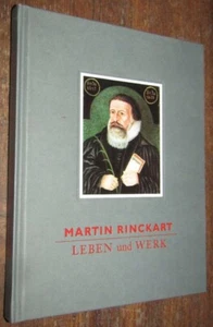 Martin RINCKART (Nun danket alle Gott) Leben und Werk EILENBURG Heimatliteratur - Picture 1 of 8