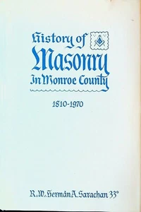 History of Masonry in Monroe County NY 1810-1970 Herman A Sarachan HC DJ - Picture 1 of 3