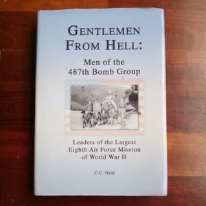 Gentlemen from Hell: Men of the 487th Bomb Group: Leaders of the Largest Eighth - Picture 1 of 4