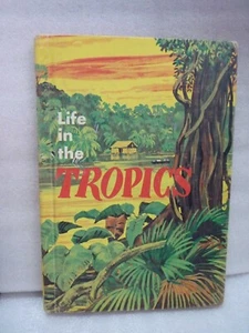 Life in the Tropics by Eunice Holsaert (1957, hardcover) - Picture 1 of 4