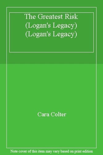 The Greatest Risk (Logan's Legacy) (Logan's Legacy) By Cara Colter - Image 1 of 1