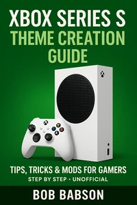 Xbox Series S Custom Theme Creation Guide: Tips, Tricks & Mods for Gamers on USB - Picture 1 of 2