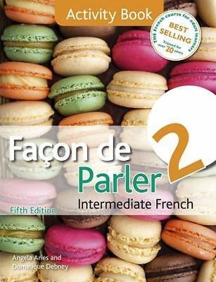 A Hodder Education Publication: Facon de Parler 2 - Activity Book : Intermediate French by Dominique Debney and Angela Aries (2013, Trade Paperback)