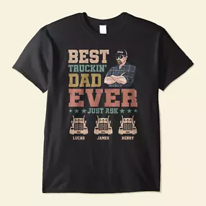 Best Trucking Dad Ever Just Ask Personalized Shirt Birthday Fathers Day Gift - Picture 1 of 4