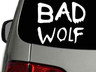 5.5 BAD WOLF v1 Vinyl Decal Sticker Car Window Laptop Doctor