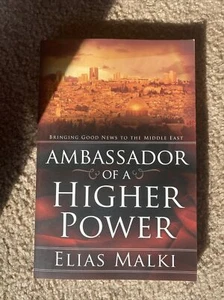 Ambassador of a Higher Power : Bringing Good News to the Middle East by Elias... - Imagen 1 de 1