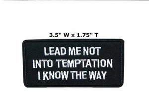 Parche bordado gancho y bucle Lead Me Not Into Temptation I Know The Way, divertido - Imagen 1 de 12