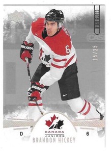2016 UPPER DECK TEAM CANADA JUNIORS BRANDON HICKEY #25 HIGH GLOSS 15/25