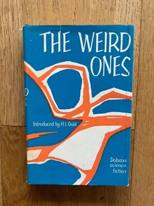 The Weird Ones - Intro by H.L. Gold - Dobson Science Fiction 1965 1st UK Ed HBDJ - Picture 1 of 11