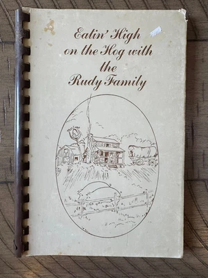 Rare EATIN HIGH ON THE HOG WITH THE RUDY FAMILY Cookbook 1978 Pennington Bend TN - Image 1 of 4