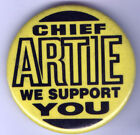 Chief Artie Pin We Support You Old Pin Vintage Pinback Button