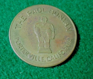 "PAUL BUNYAN" GOOD LUCK TOKEN, PORTERVILLE CA. TOKEN. - Picture 1 of 2