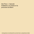 One Piece - L'épisode D'alabasta: Les pirates et la princesse du désert, Oda, 