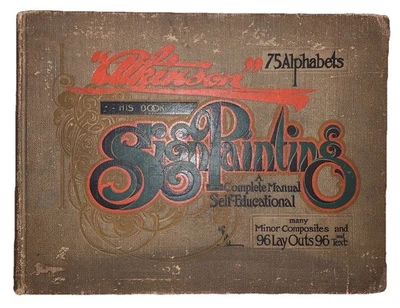 1909, 1st, SIGN PAINTING, by FRANK ATKINSON, ART OF SIGN PAINTING, 75 ALPHABETS Foto 1 de 4