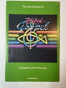 Just Hooked By Gospel The Choral Project 2 Don Wyrtzen 1985 SATB - Picture 1 of 10