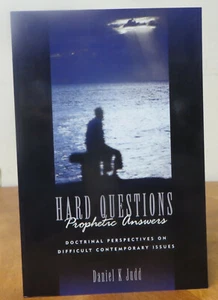Hard Questions, Prophetic Answers by Daniel K. Judd (2004, Paperback) - Picture 1 of 1