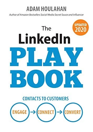 The LinkedIn Playbook: Contacts to Customers. Engage. Connect. C - Image 1 of 1