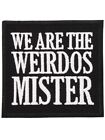 Patch We Are The Weirdos Mister