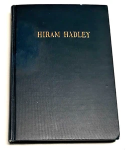 Hiram Hadley: March 17, 1833 - December 3, 1922, 1st Hardcover, 1924 - Picture 1 of 10