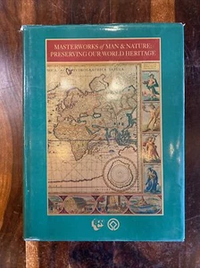 Masterworks of Man and Nature - Preserving Our World Heritage ; Martin Holdgate - Picture 1 of 11