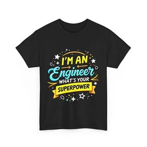 I'm an Engineer What's Your Superpower, Motivational Engineering Geschenk Shirt - Bild 1 von 15