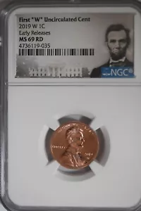 2019 W First "W" Uncirculated Cent NGC MS69 RD Early Releases Portrait Label - Picture 1 of 2