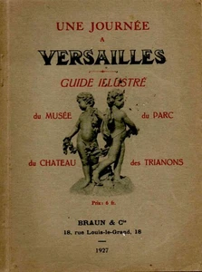 Une journée à Versailles - Guide illustré du musée du parc du château des - Bild 1 von 1
