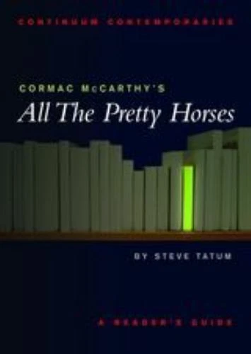 Cormac McCarthy's All the Pretty Horses by Tatum, Stephen - Image 1 of 1