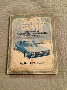 GLENN''S CAPRI & CAPRI II EASY TO FOLLOW TUNE-UP AND REPAIR GUIDE THROUGH 1976 - Picture 1 of 8