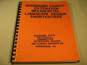 Paperback WOODWARD CTY (OK) EXENSION RESIDENTAIL LANDSCAPE SHORTCOURSE '84 [Y35] - Foto 1 di 5