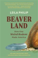 Beaverland: How One Weird Rodent Made America (Paperback or Softback)