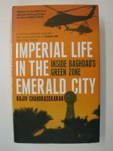 Vida Imperial en La Ciudad Esmeralda: Irak, Zona Verde Bagdad, Seguridad, Ciudad Sadr - Imagen 1 de 3