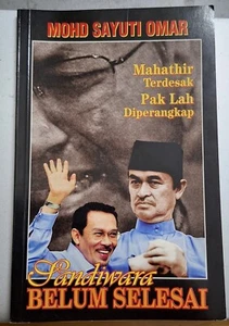 SANDIWARA BELUM SELESAI (MAHATHIR TERDESAK PAK LAH DIPERANGKAP) MOHD SAYUTI OMAR - Picture 1 of 10