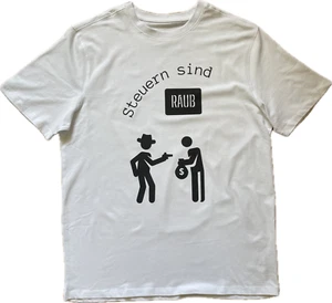 "Steuern sind Raub" T-Shirt Größe L - Bild 1 von 3