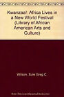 Kwanzaa! : Africa Lives In A New World Festival Sule Greg C. Wils