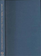 John A. Rohr Public Service, Ethics and Constitutional Pr (Hardback) (UK IMPORT)