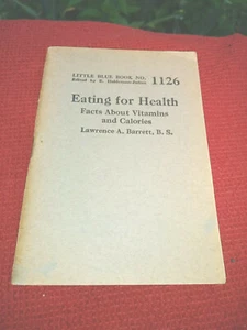 Little Blue Book No. 1126 Eating for Health Lawrence A Barrett - Foto 1 di 3