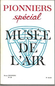 Pionniers spécial *** Musée de l'air *** revue aéronautique *** [Broché] - Picture 1 of 1