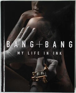 BANG BANG MY LIFE IN INK TATOO BOOK First Edition Excellent Condition - Picture 1 of 9