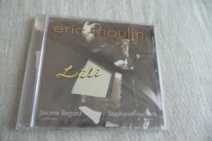ERIC MOULIN LILI CD NEUF EMBALLE. JEROME REGARD. STEPHANE FOUCHER.  - Picture 1 of 2