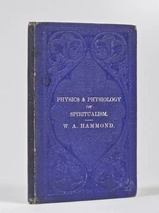 William Hammond, lexander / The Physics and Physiology of Spiritualism 1st 1871 - Bild 1 von 4