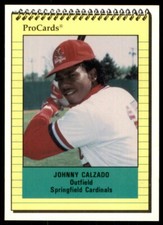 1991 ProCards Johnny Calzado Springfield Cardinals #754