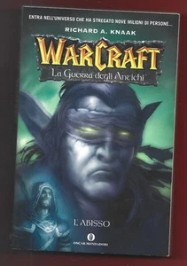 R. A. KNAAK - Warcraft - L'abisso - MONDADORI 2007 PRIMA EDIZIONE - Foto 1 di 1