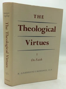THE THEOLOGICAL VIRTUES - Reginald Garrigou-Lagrange - 1965 1st ed - Catholic - Picture 1 of 5