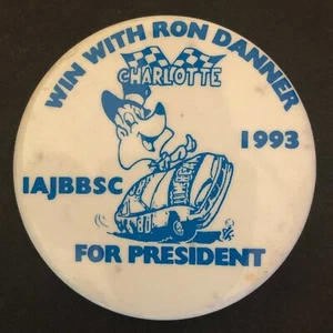 Vintage Steel Pin Back Button "Ron Danner for President 1993" IAJBBSC (Jim Beam) - Picture 1 of 2