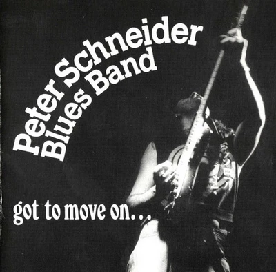 Peter Schneider Blues Band – Got To Move On... [ D Album  1992 - Bild 1 von 4