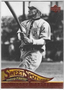 HONUS WAGNER PITTSBURGH PIRATES 2005 UPPER DECK SWEET SPOT CLASSIC BB CARD
